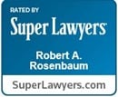 Rated by Super Lawyers - Robert A. Rosenbaum