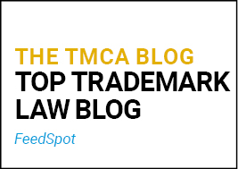 The TMCA Blog - Top Trademark Law Blog - FeedSpot
