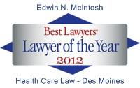 Edwin N. McIntosh - Best Lawyers' Lawyer of the Year 2012 - Health Care Law - Des Moines