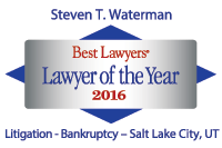 Steven T. Waterman - Best Lawyers' Lawyer of the Year 2016 - Litigation - Bankruptcy, Salt Lake City, UT