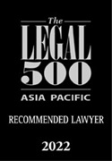 Legal 500 Asia Pacific Recommended Lawyer 2022