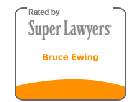 Rated by Super Lawyers - Bruce Ewing
