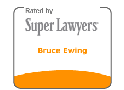 Rated by Super Lawyers - Bruce Ewing