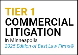 Tier 1 Commercial Litigation in Minneapolis - 2025 Edition of Best Law Firms