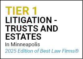 Tier 1 Litigation - Trusts and Estates in Minneapolis - 2025 Edition of Best Law Firms