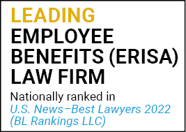 US News Best Lawyers 2022 Leading Employee Benefits (ERISA) Law Firm