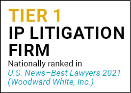 US News Best Lawyers 2021 Tier 1 IP Litigation Firm
