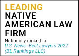 US News Best Lawyers 2022 Leading Native American Law Firm