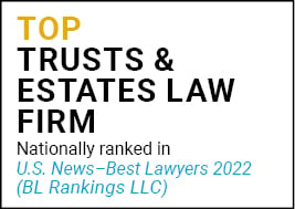 US News Best Lawyers 2022 Top Trusts & Estates Law Firm