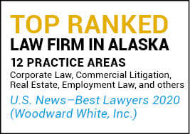 Top Ranked Law Firm in Alaska 12 Practice Areas Corporate Law, Commercial Litigation, Real Estate, Employment Law, and Others 2020