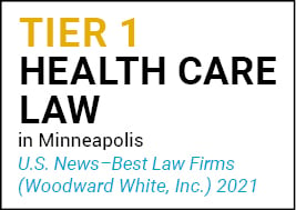 Tier 1 Health Care Law in Minneapolis, U.S. News-Best Law Firms 2021