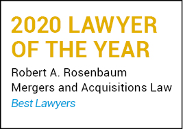 2020 Lawyer of the Year, Robert A. Rosenbaum, Mergers and Acquisitions Law, Best Lawyers