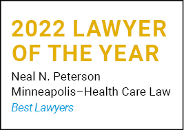 2022 Lawyer of the Year, Neal Peterson, Minneapolis-Health Care Law, Best Lawyers