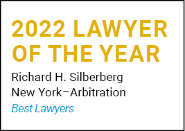 2022 Lawyer of the Year, Richard Silberberg, New York-Arbitration, Best Lawyers