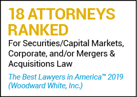 18 Attorneys Ranked for Securities/Capital Markets, Corporate, and/or Mergers & Acquisitions Law 2019