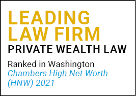 Leading Law Firm Private Wealth Law Ranked in Washington Chambers High Net Worth (HNW) 2021