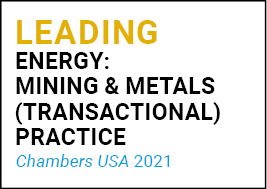 Chambers Leading Energy: Mining & Metals (Transactional) Practice 2021