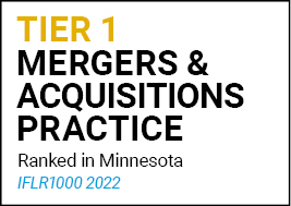 Tier 1 Mergers & Acquisitions Practice Ranked in Minnesota IFLR1000 2022