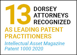 13 Dorsey Attorneys Recognized as Leading Patent Practitioners IAM Patent 1000 2020