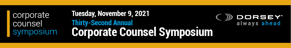 Thirty Second Annual Corporate Counsel Symposium November 9, 2021