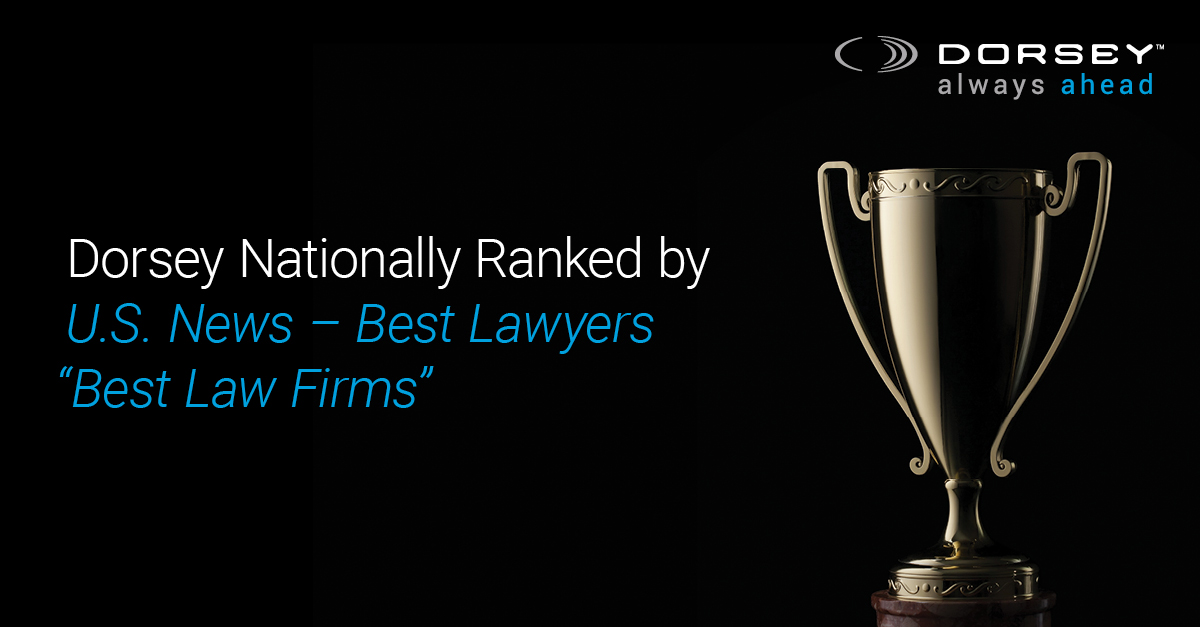 Dorsey Nationally Ranked by US News - Best Lawyers "Best Law Firms"