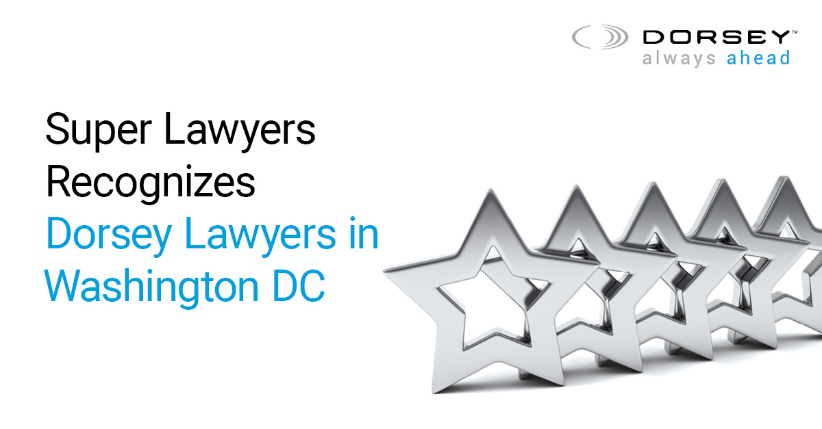 Super Lawyers Recognizes Four Dorsey Lawyers in Washington DC