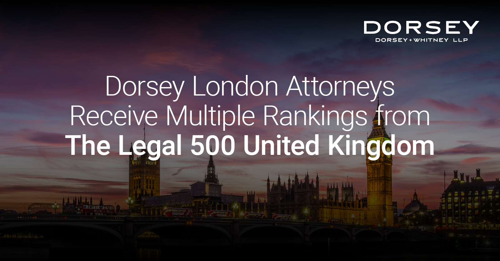 Dorsey London Attorneys Receive Multiple Rankings from The Legal 500 United Kingdom