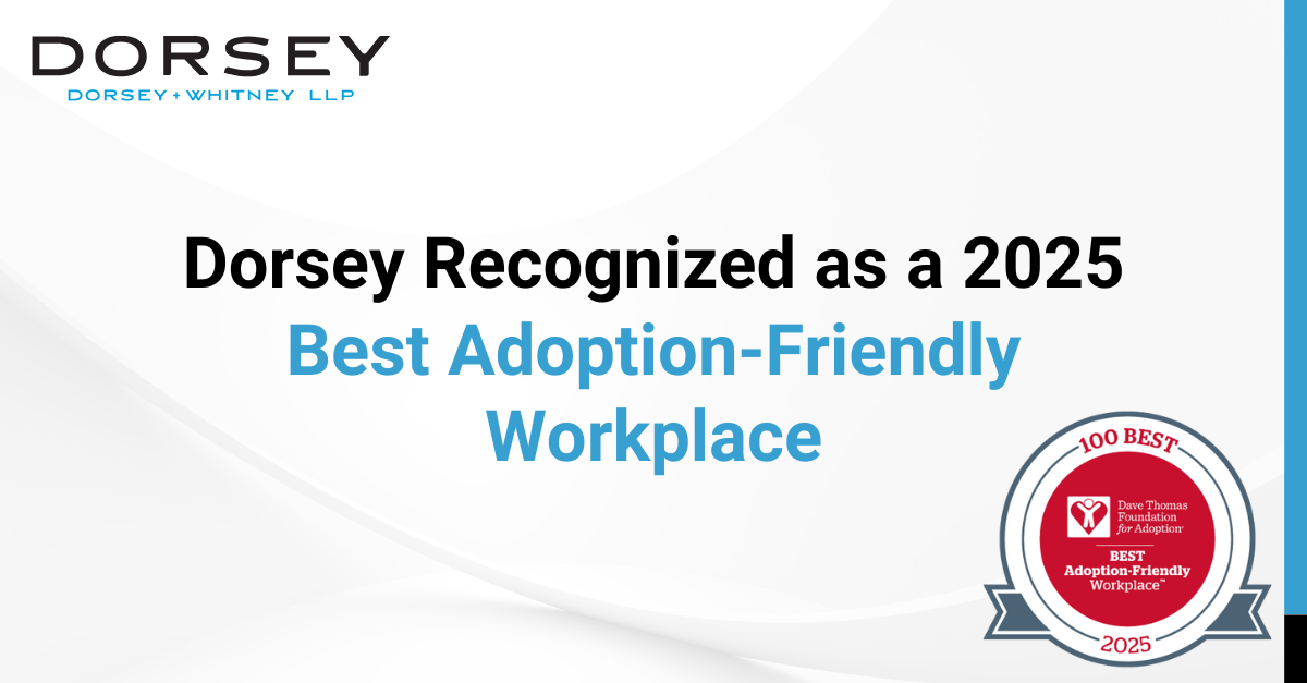 Dorsey Recognized as a 2025 Best Adoption-Friendly Workplace