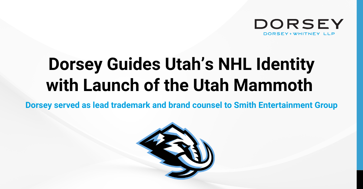 Dorsey & Whitney Guides Utah’s NHL Identity with Launch  of the Utah Mammoth 