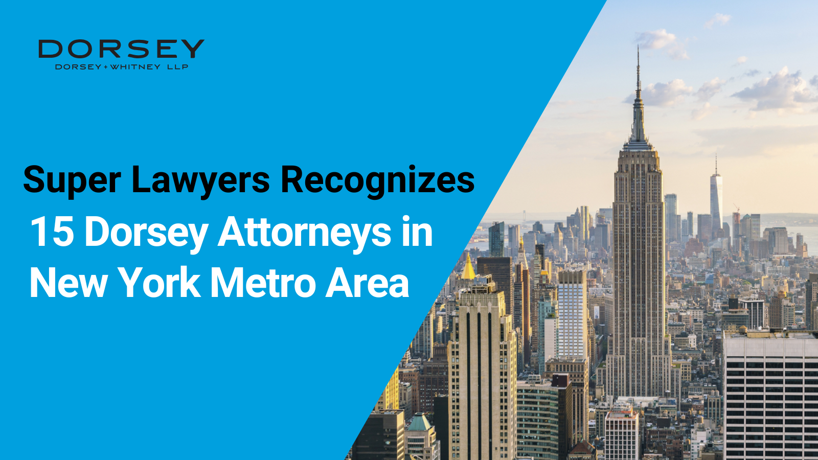 Super Lawyers Recognizes 15 Dorsey Attorneys in New York Metra Area