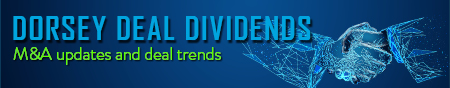Dorsey Deal Dividends M&A updates and deal trends